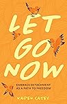 Let Go Now: Embra...