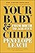 Your Baby and Child: From Birth to Age Five