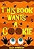 This Book Wants A Cookie: A...