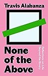 None of the Above by Travis Alabanza