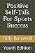 Positive Self-Talk For Sports Success by Billy Barnwell