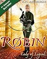 Robin: Lady of Legend (The Classic Adventures of the Girl Who Became Robin Hood) Book cover for Robin: Lady of Legend (The Classic Adventures of the Girl Who Became Robin Hood)