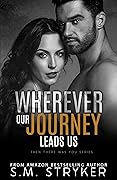 Wherever Our Journey Leads Us