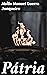 Pátria: Edição enriquecida. Crítica social e nacionalismo literário no século XIX (Portuguese Edition)
