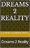 Dreams 2 Reality:...