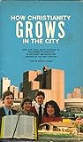 How Christianity Grows in the City