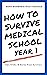 How To Survive Medical Scho...
