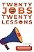 Twenty Jobs, Twenty Lessons - a Long, Strange Career in Marketing, from Junk Mail to Social Media