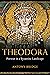Theodora: Portrait in a Byz...
