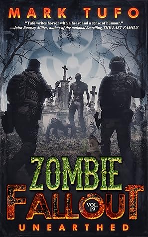 Unearthed (Zombie Fallout, #19)