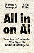 All-in On AI: How Smart Companies Win Big with Artificial Intelligence