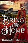 Bring Her Home by Hannah Currie