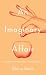 An Imaginary Affair: Poems Whispered to Neruda
