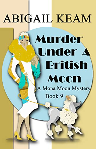 Murder Under A British Moon (Mona Moon Mystery, #9)