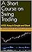 A Short Course on Swing Tra...