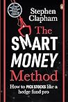 The Smart Money Method: How to Pick Stocks like a Hedge Fund Pro