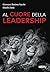 Al cuore della leadership