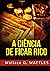 A Ciência de ficar Rico (Portuguese Edition)