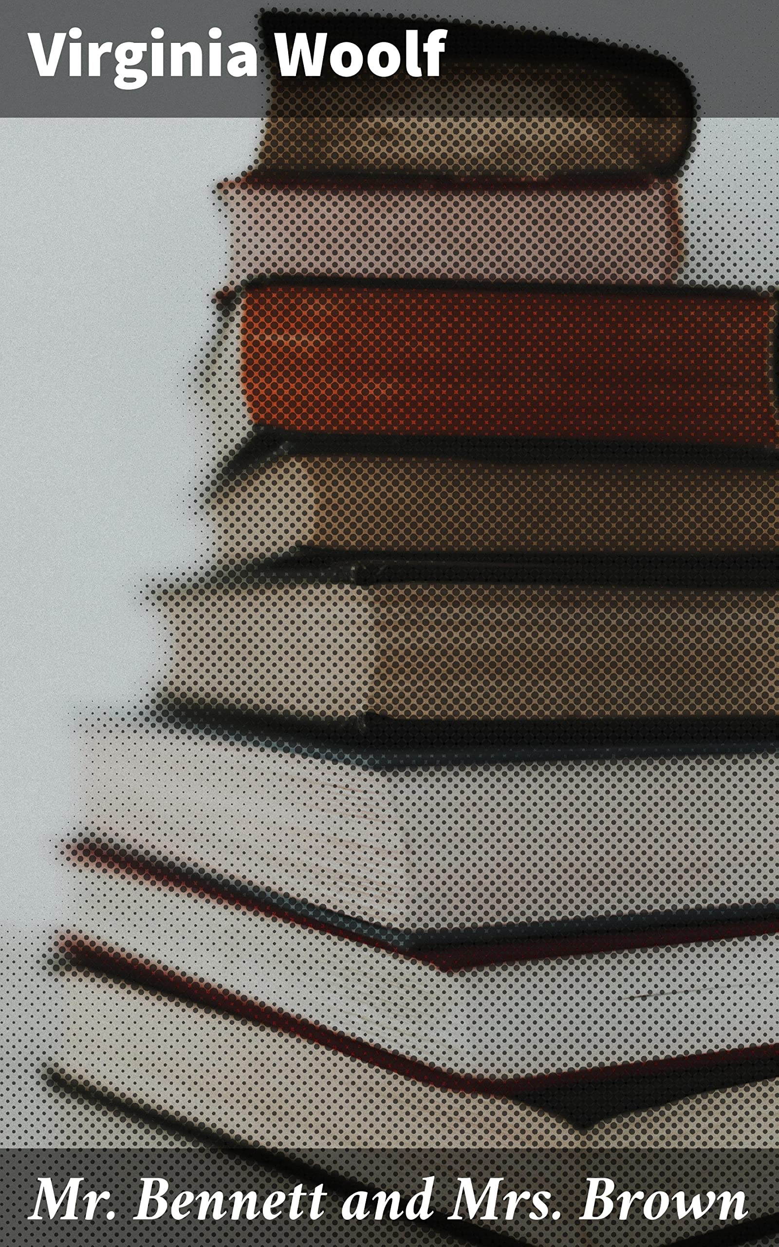 Mr. Bennett and Mrs. Brown: Exploring Modernism: A Critical Analysis of Literary Shifts and Gender Roles in the 20th Century