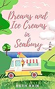Dreams and Ice Creams in Seabury