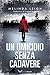 Un omicidio senza cadavere by Melinda Leigh