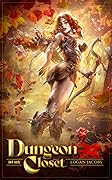 Dungeon In My Closet (Dungeon In My Closet, #1)