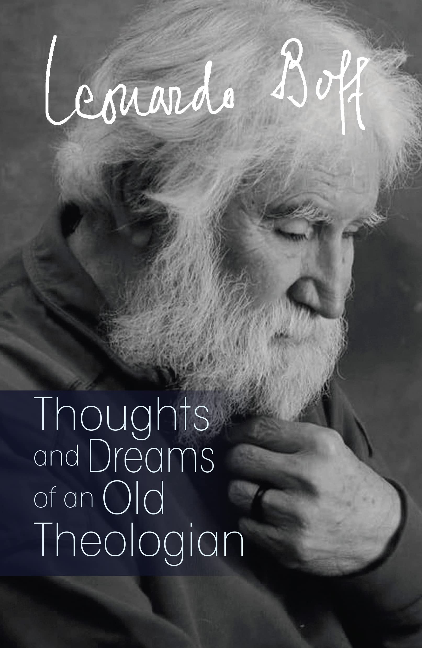 Thoughts and Dreams of an Old Theologian (Kindle Edition)