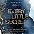 Every Little Secret