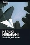 Sputnik, mi amor by Haruki Murakami