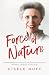 Force of Nature: The Remarkable True Story of One Holocaust Survivor's Resilience, Tenacity, and Purpose