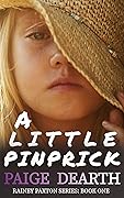 A Little Pinprick (Rainey Paxton, #1)