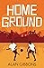 Home Ground by Alan Gibbons