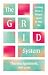 The GRID System by Theresa Agostinelli The GRID System by Theresa Agostinelli