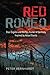 Red Romeo: Stasi Gigolos and the Spy Hunter of Germany