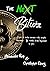 The Next Bitcoin: How to make money with cryptocurrency: 16 weeks from beginner to pro