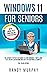 Windows 11 for Seniors by Randy Murphy