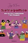 Novogamia. Más allá de la monogamia y del poliamor Novogamia. Más allá de la monogamia y del poliamor