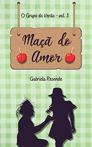 Maçã do Amor (O Grupo do Verão, #3)