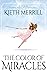 The Color of Miracles by Kieth Merrill