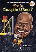 Who Is Shaquille O'Neal? (Who Was?)
