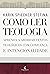 Como ler teologia: aprenda a abordar textos teológicos com confiança e intencionalidade (Portuguese Edition)