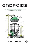 Book cover for Androids: The Team that Built the Android Operating System