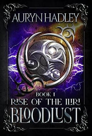 BloodLust (Rise of the Iliri, #1)