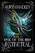 Instinctual (Rise of the Iliri, #2)
