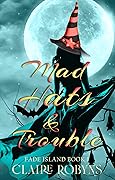 Mad Hats & Trouble