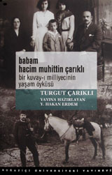 Babam Hacim Muhittin Çarıklı: Bir Kuvay-ı Milliyecinin Yaşam Öyküsü