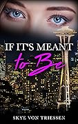 If It's Meant to Be