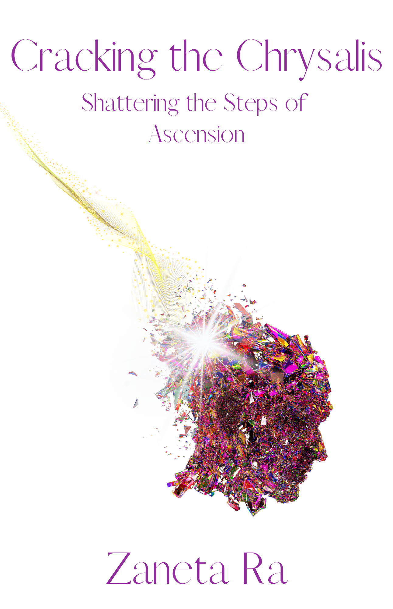 Cracking the Chrysalis: Shattering the Steps of Ascension