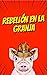 Rebelión en la Granja by George Orwell