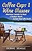 Coffee Cups & Wine Glasses Hilarious Secrets to Heal a Broken Heart & Get Your Life Back! Includes Life Hacks & Journal Prompts for Happiness, Motivation & Brilliant Entertainment. (DOIT Books) by Debbie Seagle